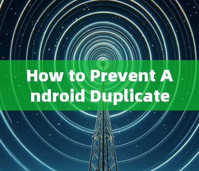 How to Prevent Android Duplicate File Copying and Flooding Forking)Attacks