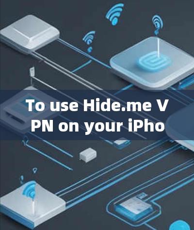 To use Hide.me VPN on your iPhone,follow these organized steps: To use Hide.me VPN on your iPhone,follow these organized steps: